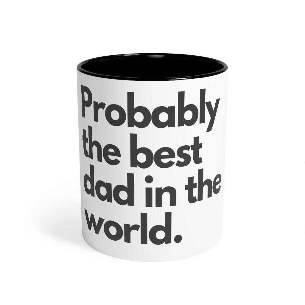 Probably the best dad Mug